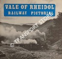 Vale of Rheidol Railway Pictorial  by REEVES, J. 